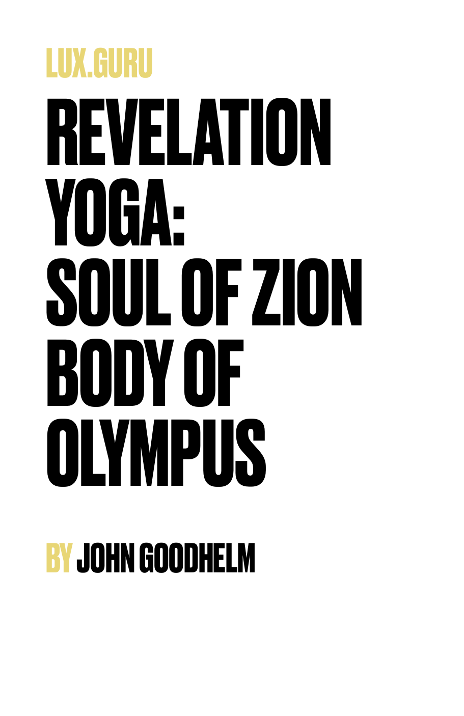 Title page reading Revelation Yoga: Soul of Zion, Body of Olympus by John Goodhelm